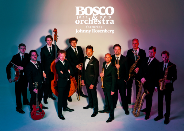 Bosco Jazz & Pop Orchestra feat. Johnny Rosenberg